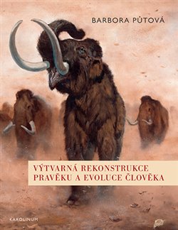 Výtvarná rekonstrukce pravěku a evoluce člověka koupíte na Kosmas.cz