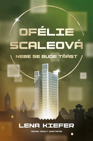 Ofélie Scaleová: Nebe se bude třást - Lena Kiefer
