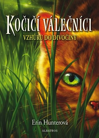Kočičí válečníci 1 - Vzhůru do divočiny - Erin Hunterová