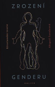 Zrození genderu - Křesťanská teorie koupíte na Kosmas.cz