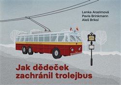 Jak dědeček zachránil trolejbus koupíte na Kosmas.cz
