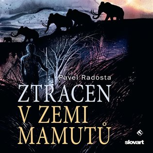 Ztracen v zemi mamutů, mp3 - Pavel Radosta