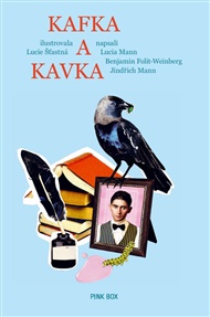 Kafka a kavka - Benjamin Folit-Weinberg, Jindřich Mann, Lucia Mann