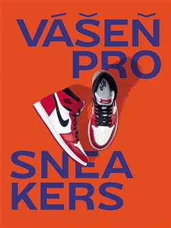 Vášeň pro sneakers koupíte na Kosmas.cz