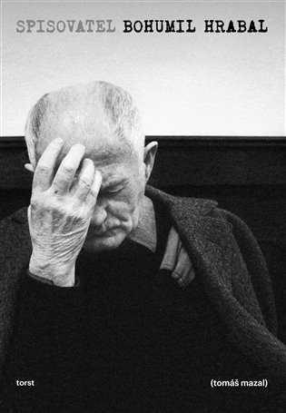 Spisovatel Bohumil Hrabal - Tomáš Mazal