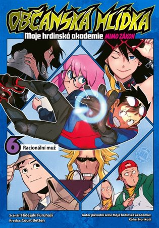 Občanská hlídka - Moje hrdinská akademie 6: Racionální muž koupíte na Kosmas.cz