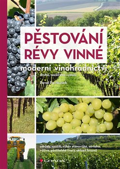 Pěstování révy vinné - Moderní vinohradnictví, 2. vydání koupíte na Kosmas.cz