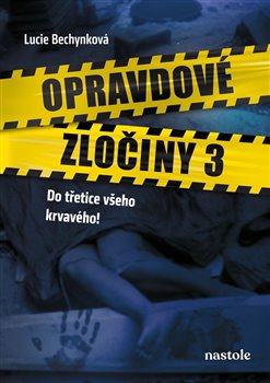 Opravdové zločiny 3 - Do třetice všeho krvavého! koupíte na Kosmas.cz
