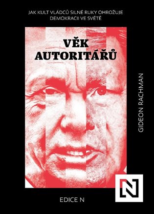 Věk autoritářů - Gideon Rachman