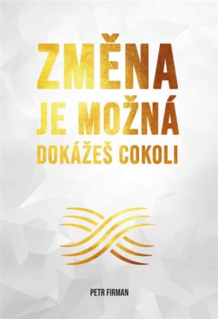 Změna je možná - Petr Firman