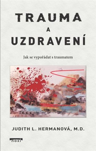 Trauma a uzdravení - Jak se vypořádat s traumatem koupíte na Kosmas.cz