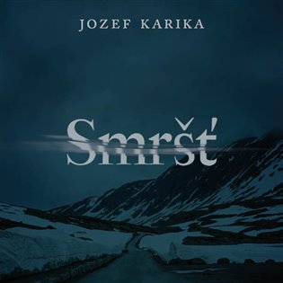 Smršť, mp3 - Jozef Karika