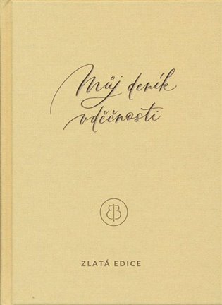 Můj deník vděčnosti - zlatá edice - Erika Bach