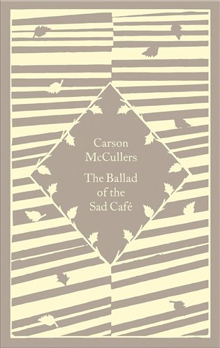 Ballad of the Sad Café - Carson McCullersová