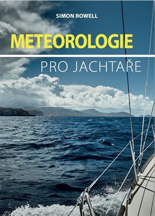 Meteorologie pro jachtaře - Simon Rowell
