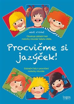 Procvičme si jazýček - Edukační listy k procvičení motoriky mluvidel koupíte na Kosmas.cz