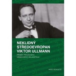 Neklidný Středoevropan Viktor Ullmann koupíte na Kosmas.cz