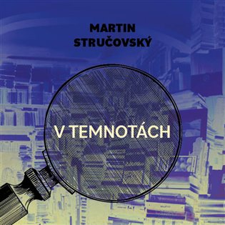 V temnotách, mp3 - Martin Stručovský