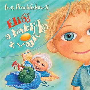 Eliáš a babička z vajíčka, mp3 - Iva Procházková