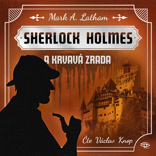 Fantastický Sherlock Holmes 3 - Krvavá zrada - Guy Adams