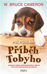 Psí poslání: Příběh Tobyho - Cameron W. Bruce