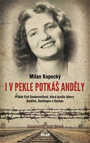 I v pekle potkáš anděly - Milan Kopecký