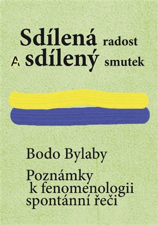 Sdílená radost a sdílený smutek - Bodo Bylaby
