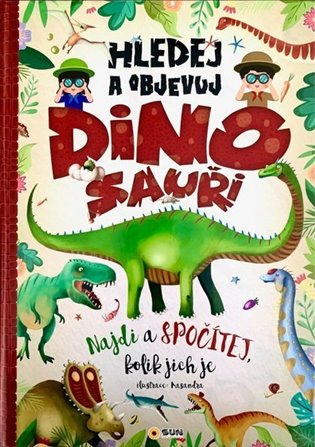 Kniha Hledej a objevuj DINOSAUŘI Najdi a spočítej kolik jich je