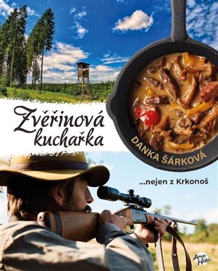 Zvěřinová kuchařka - Danka Šárková