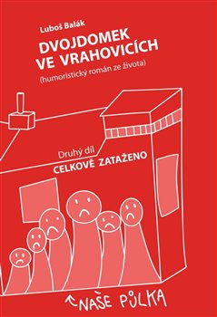 Kniha Dvojdomek ve Vrahovicích - Celkově zataženo