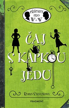 Případy pro W + W 2 - Čaj s kapkou jedu, 3. vydání koupíte na Kosmas.cz