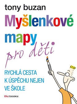 Kniha Myšlenkové mapy pro děti - Rychlá cesta k úspěchu nejen ve škole, 2. vydání