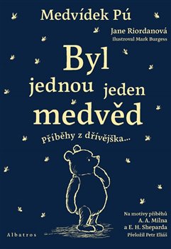 Medvídek Pú: Byl jednou jeden medvěd - Příběhy z dřívějška... koupíte na Kosmas.cz