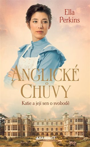 Anglické chůvy - Katie a její sen o svobodě - Ella Perkins