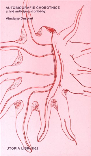 Autobiografie chobotnice a jiné anticipační příběhy - Vinciane Despret