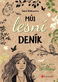 Dívka jménem Willow - Můj lesní deník