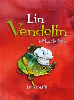 Kniha Lín Vendelín šéfkuchařem