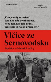 Vlčice ze Sernovodsku - Zápisky z čečenské války koupíte na Kosmas.cz