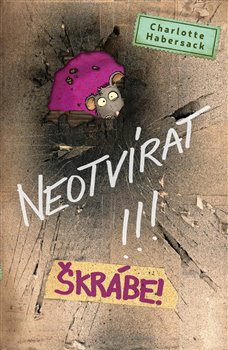 Neotvírat!!! Škrábe! koupíte na Kosmas.cz
