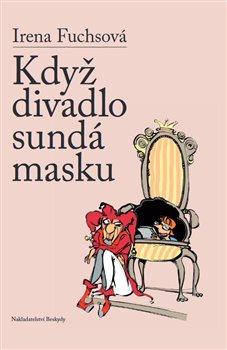 Když divadlo sundá masku koupíte na Kosmas.cz