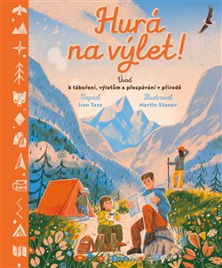 Hurá na výlet! - Úvod k táboření, výletům a přespávání v přírodě koupíte na Kosmas.cz
