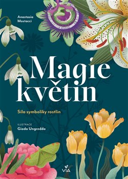 Magie květin - Síla symboliky rostlin koupíte na Kosmas.cz