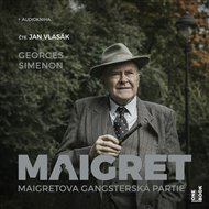 Maigretova gangsterská partie: Maigret a bláznivá stařenka - Georges Simenon