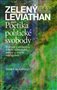 Zelený Leviathan aneb Poetika politické svobody