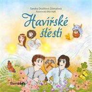 Havířské štěstí - Sandra Dražilová-Zlámalová, Bibi Hykl