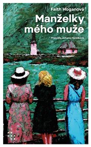 Manželky mého muže - Faith Hoganová