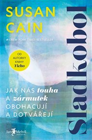 Sladkobol: Jak nás touha a zármutek obohacují a dotvářejí - Susan Cainová