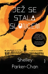 Jež se stala sluncem - Shelley Parker-Chan