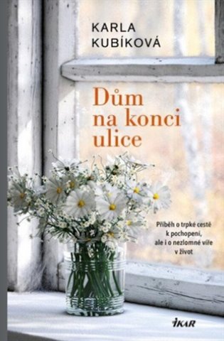 Dům na konci ulice - Karla Kubíková