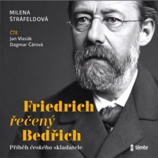 Friedrich řečený Bedřich - Milena Štráfeldová
